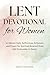 Lent Devotional for Women by Karys Grace Kent
