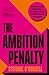 The Ambition Penalty