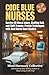 CODE BLUE NURSES: Survive E...