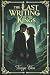 The Last Writing of the King (The Apocalypse Codex, #1)