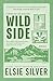 Wild Side: Espírito Selvagem (Rose Hill, #3)
