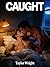 Caught: A MM First Time Romance