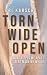 Torn Wide Open by Lori Karsch