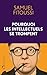 Pourquoi les intellectuels se trompent by Samuel Fitoussi