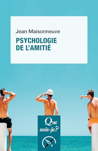 Psychologie de l'amitié (French Edition)