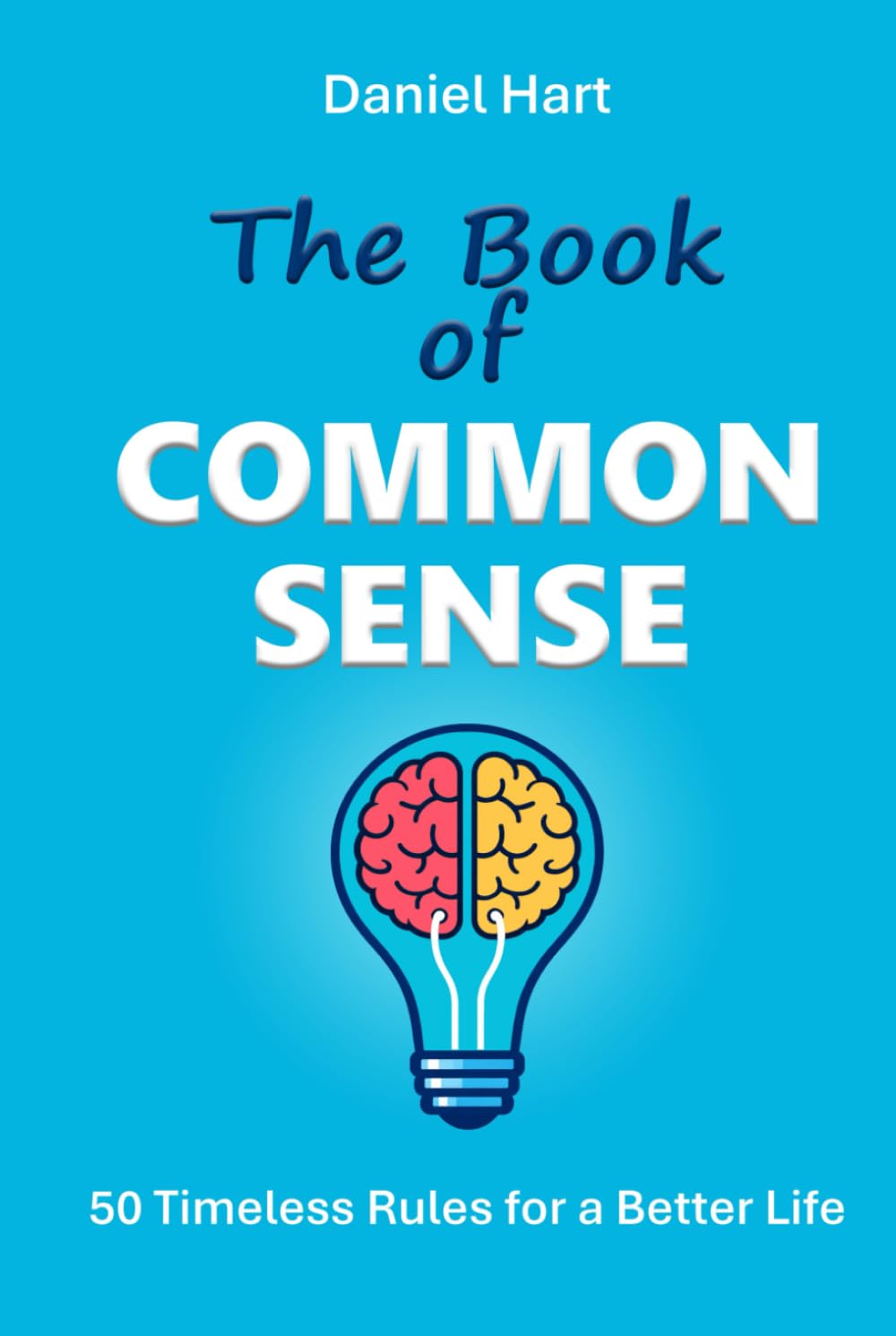 The Book of Common Sense: 50 Timeless Rules for a Better Life
