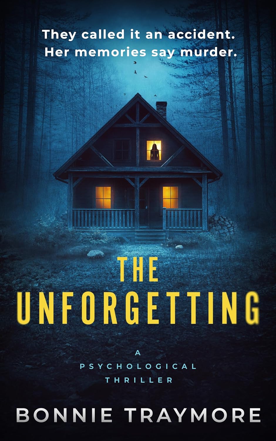 The Unforgetting: A Psychological Thriller (Kindle Edition)