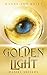 Golden Light (Wands and Ros...