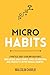 MICRO HABITS: A Practical G...