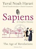 Sapiens: A Graphic History, Volume 4 - The Age Of Revolutions