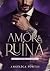 Amor & Ruína (Cosa Nostra Livro 1) by Angélica Pontes