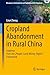 Cropland Abandonment in Rural China: Evidence from the "People-Land-Money-Rights" Framework (Resources, Environment and Agricultural Development)