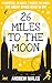 26 Miles to the Moon: The G...