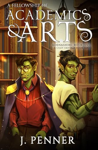 A Fellowship of Academics & Arts: Adenashire, A Cozy Fantasy Book Series (Paperback)