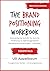 The Brand Positoning Workbook ESSENTIALS - Deutsche Version by Ulli Appelbaum