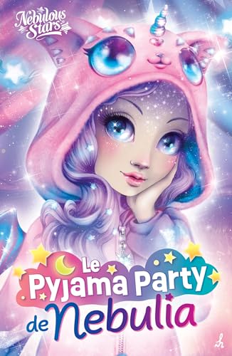 Nebulous Stars - Le pyjama party de Nebulia: La pluie d'étoiles filantes (French Edition)