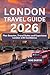 London Travel Guide 2026 by Mike Dustin