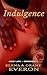 Indulgence (One Life Book 3)