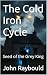 The Cold Iron Cycle by John Raybould