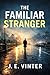 The Familiar Stranger: A Th...