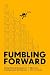 Fumbling Forward by Billy Frazier