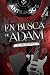 En busca de Adam (Slow Death nº 1) (Spanish Edition)