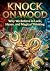 Knock on Wood: Why We Belie...