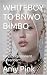 WHITEBOY TO BNWO BIMBO: Kan...