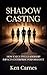 Shadow Casting: How Executi...