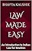 LAW MADE EASY: An Introduct...