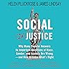 Social (In)justice: Why Many Popular Answers to Important Questions of Race, Gender, and Identity Are Wrong--and How to Know What's Right: A Reader-Friendly Remix of Cynical Theories