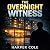 The Overnight Witness