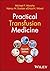 Practical Transfusion Medicine
