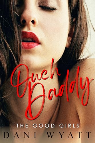 Ouch, Daddy (the Good Girls)