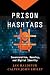 Prison Hashtags: Incarcerat...