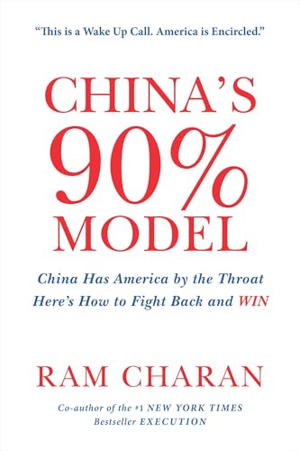 China's 90% Model: China Has America by the Throat: Here's How to Fight Back and Win (Kindle Edition)