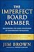 The Imperfect Board Member:...