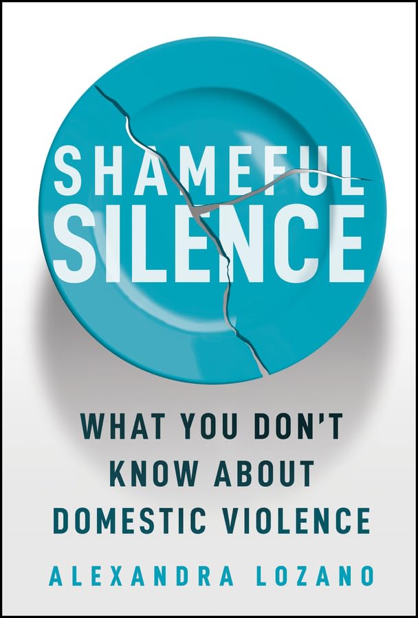 Shameful Silence: What You Don't Know About Domestic Violence (Hardcover)