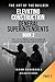Elevating Construction General Superintendents - Book 2: Part 2 of The Principle-Based playbook for executive Construction Leaders in the Field (The Art of the Builder 29)