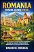 Romania Travel Guide 2026: ...