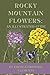 Rocky Mountain Flowers: An ...