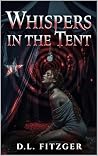 Book cover for Whispers In The Tent: a dark erotic horror novel of hypnotic domination, psychological erasure, and the seductive horror of total surrender (The Carnival Cycle Book 1)