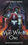 The Mad Witch's Orc