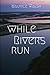 While Rivers Run