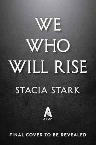 We Who Will Rise (Empire of Blood #2)