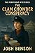 The Clam Chowder Conspiracy by Josh Benson