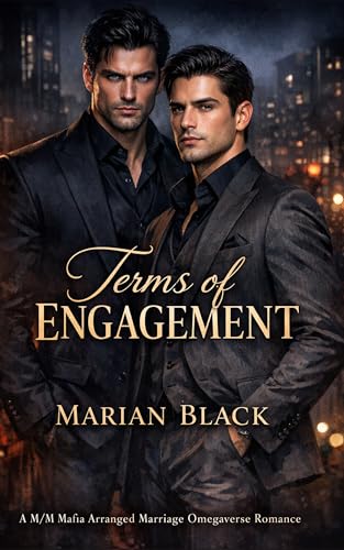 Terms of Engagement: A M/M Mafia Omegaverse Arranged Marriage Romance (Kindle Edition)