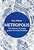 Metropolis : Une histoire d...
