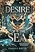 Desire of the Sea: Zwischen Fluch und Verlangen (German Edition)