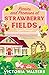 Picnics and Promises at Strawberry Fields (Birch Tree Farm #2)